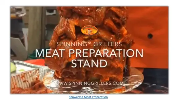 Shawarma Meat Preparation Stand- By Spinning Grillers