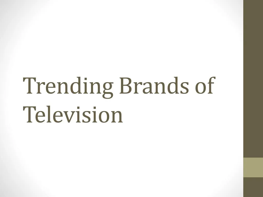 trending brands of television