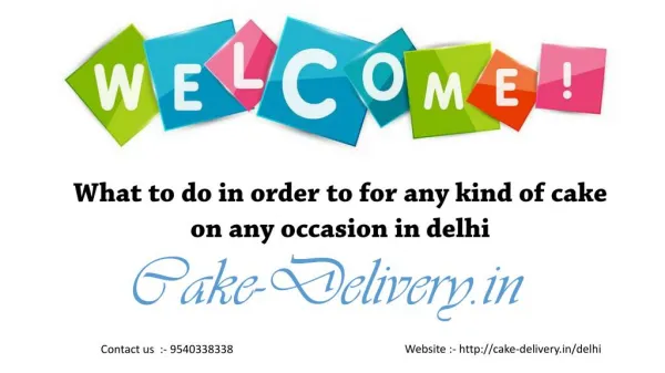 Who to order any kind of cake and flowers in order to order midnight in Delhi?