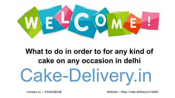 Who to choose for any type of cake and beautiful flowers in Delhi?
