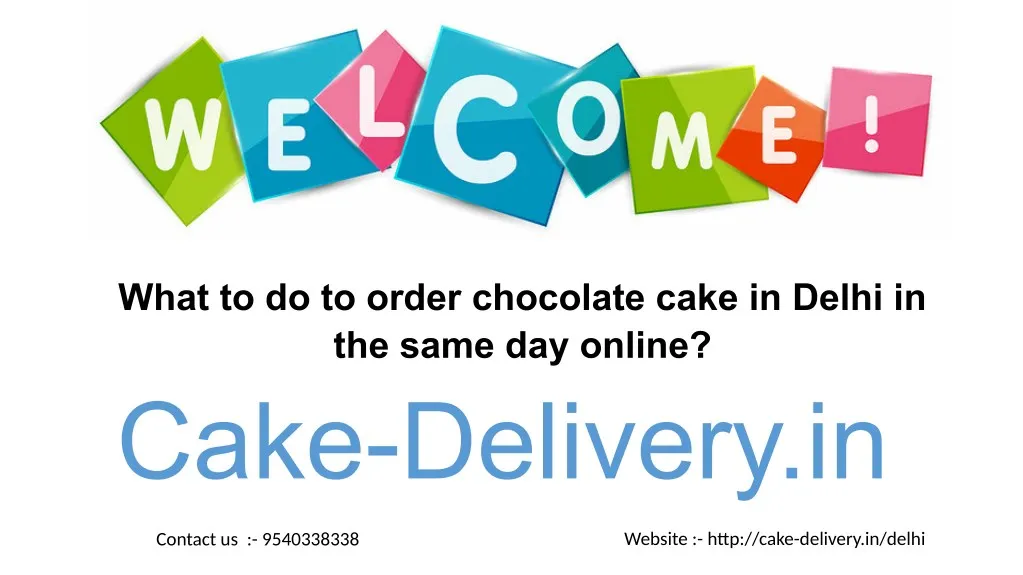 what to do to order chocolate cake in delhi