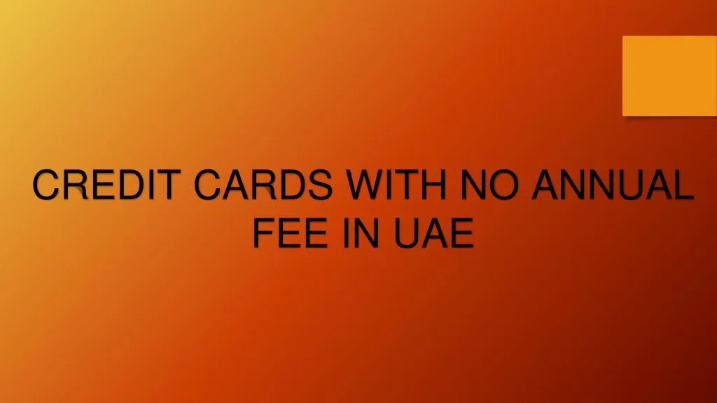 credit cards with no annual fee in uae