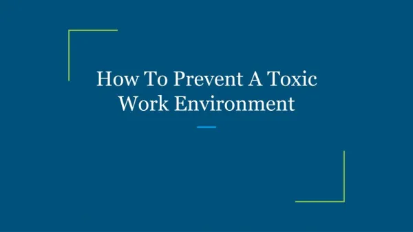 How To Prevent A Toxic Work Environment