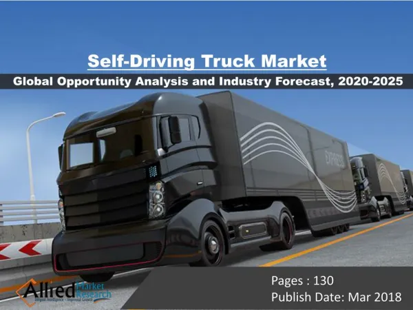 Self-Driving Truck Market Expected to Reach $1,669 Million, Globally, by 2025