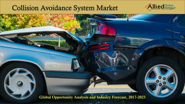 Collision Avoidance System Market Insights PPT