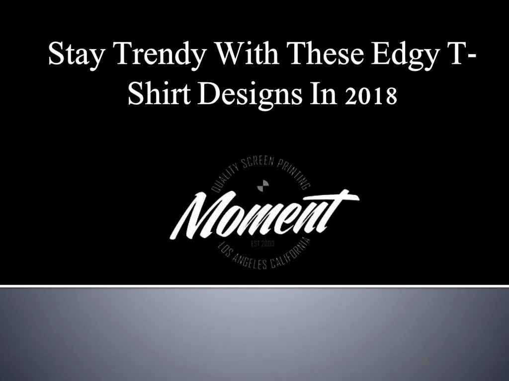 stay trendy with these edgy t shirt designs in 2018