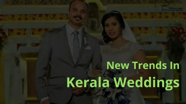 New Trends In Kerala Weddings
