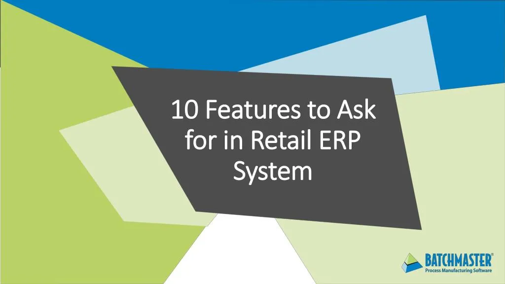 10 features to ask for in retail erp system