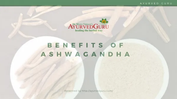 Benefits of Ashwagandha - Ayurved Guru