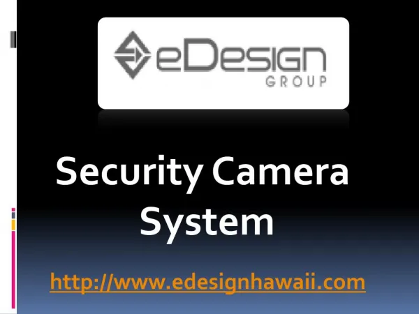 Security Camera System - www.edesignhawaii.com