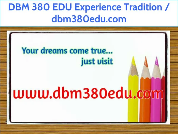 DBM 380 EDU Experience Tradition / dbm380edu.com