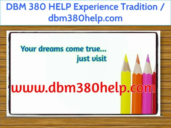 DBM 380 HELP Experience Tradition / dbm380help.com