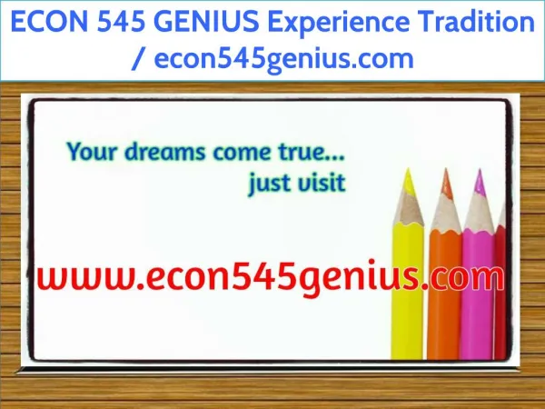 ECON 545 GENIUS Experience Tradition / econ545genius.com