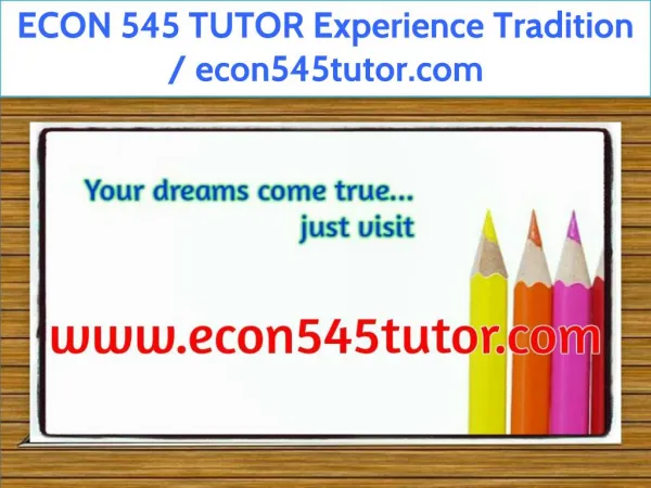 ECON 545 TUTOR Experience Tradition / econ545tutor.com