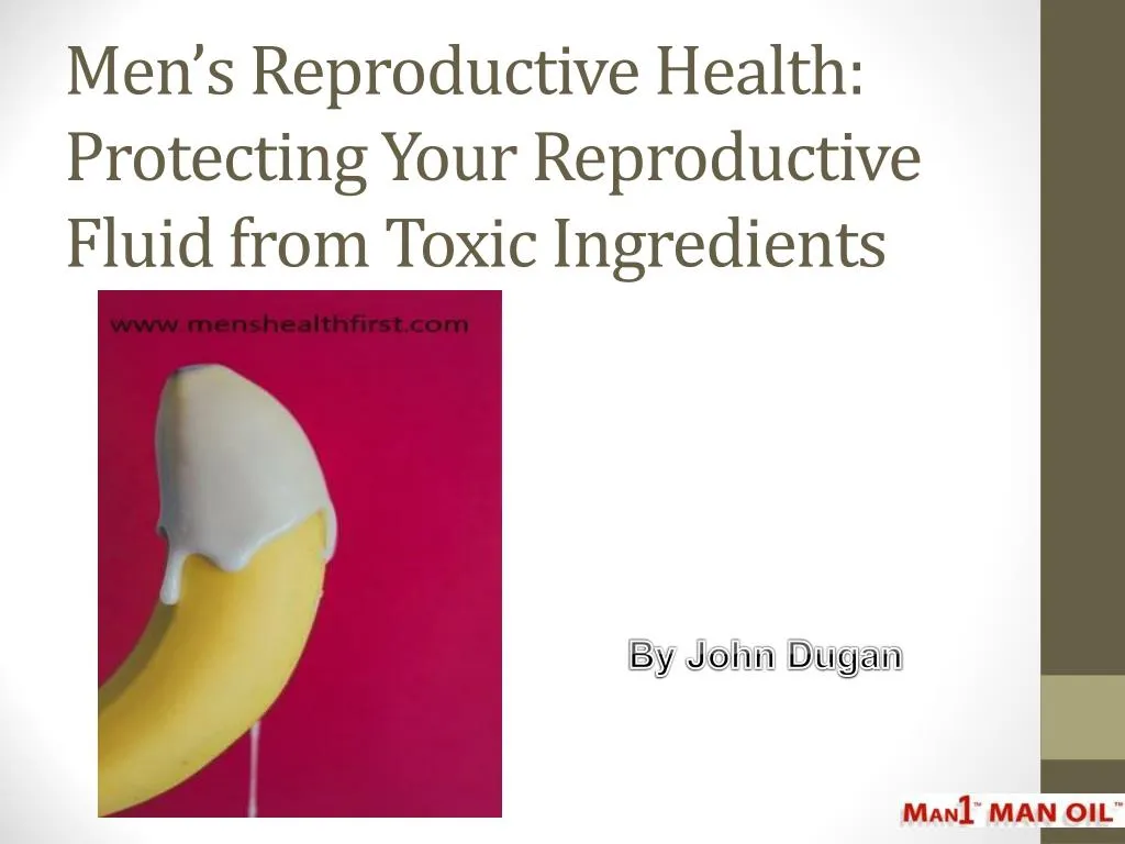 men s reproductive health protecting your reproductive fluid from toxic ingredients