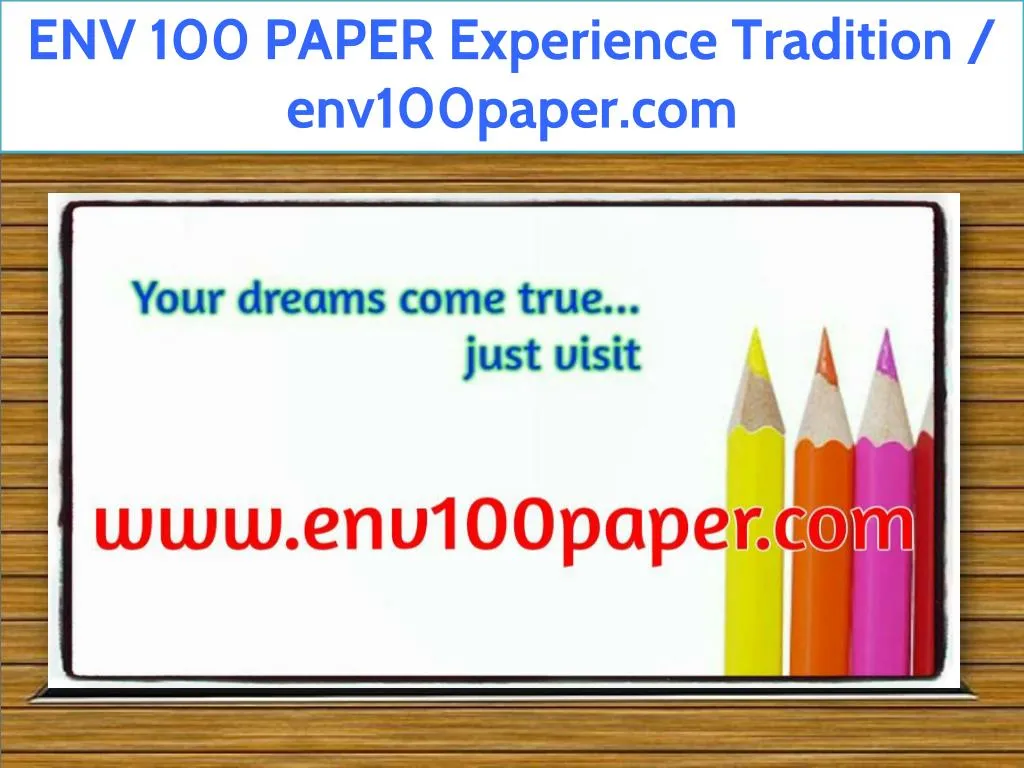 env 100 paper experience tradition env100paper com