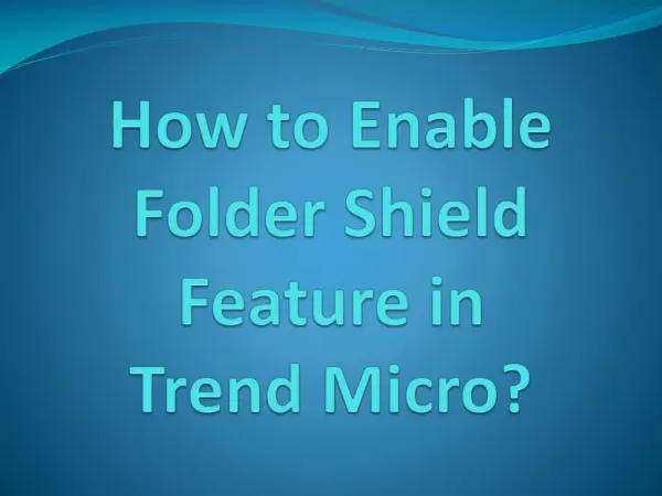 How to Enable Folder Shield Feature in Trend Micro?