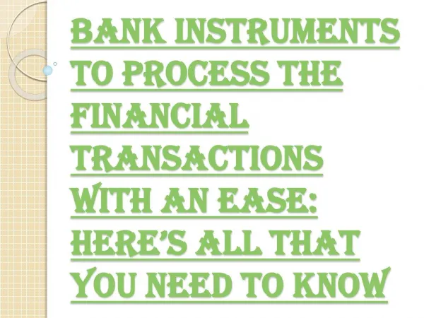 6 Essential Bank Instruments to Process the Bank Activities