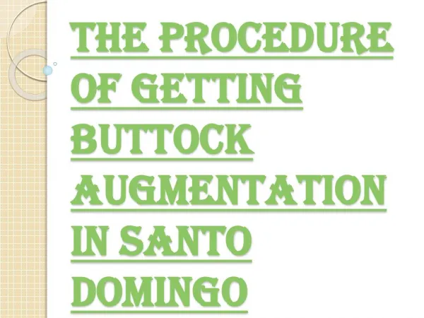 Benefits Of Buttock Implant Surgery In Santo Domingo