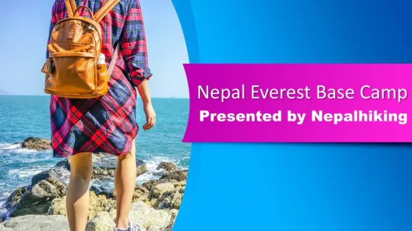 Nepal Everest Base Camp An Adventure That Will Take Your Breath Away