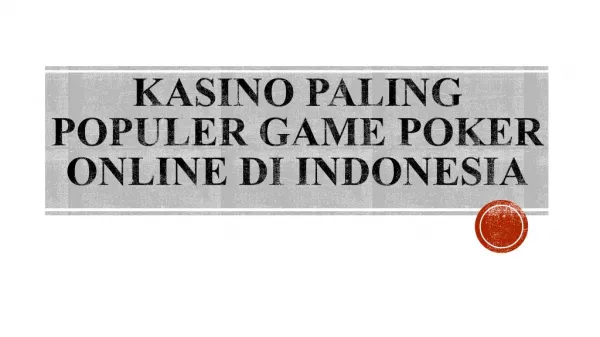 Kasino Paling Populer Game Poker Online di Indonesia