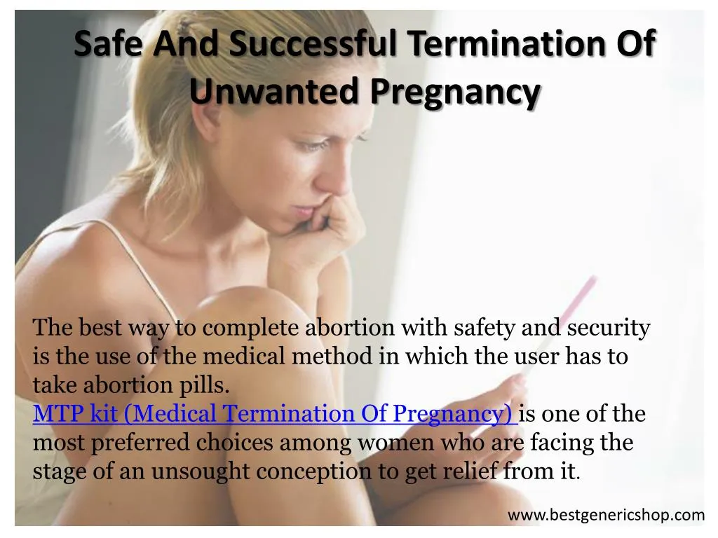 safe and successful termination of unwanted