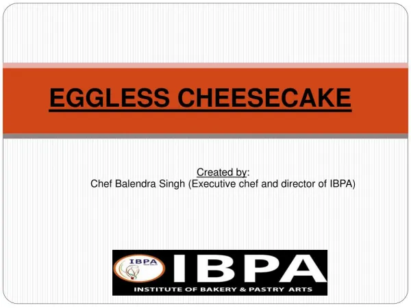 Eggless Cheese Cake Recipe | Chef IBPA