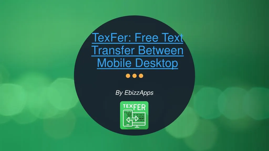 texfer free text transfer between mobile desktop