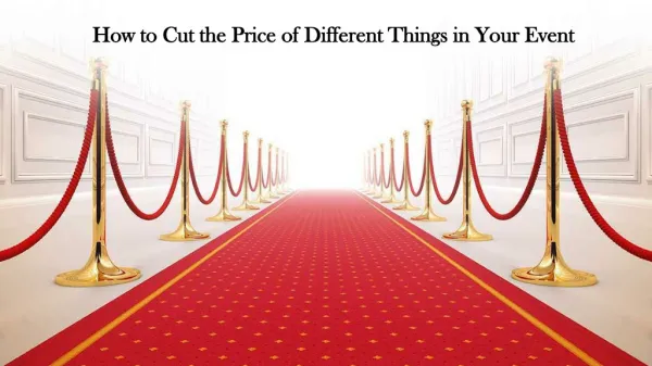 How to Cut the Price of Different Things in Your Event