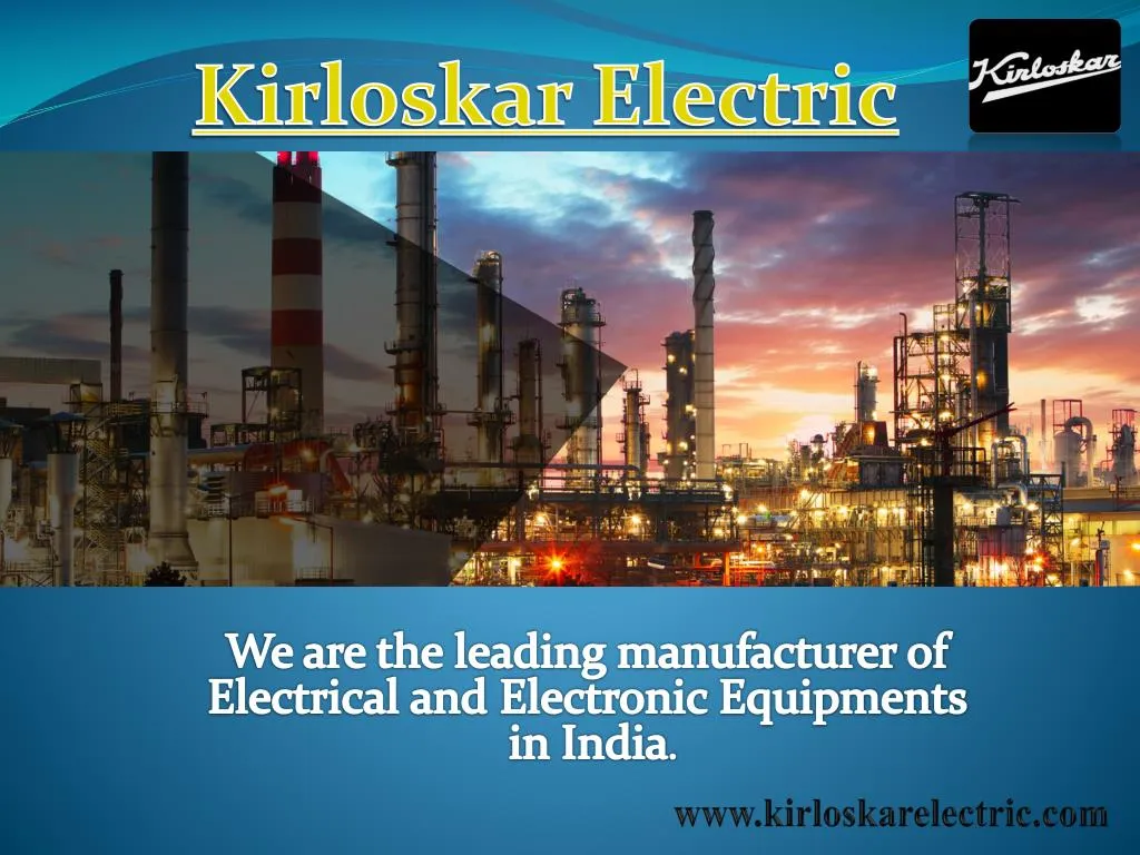 we are the leading manufacturer of electrical and electronic equipments in india