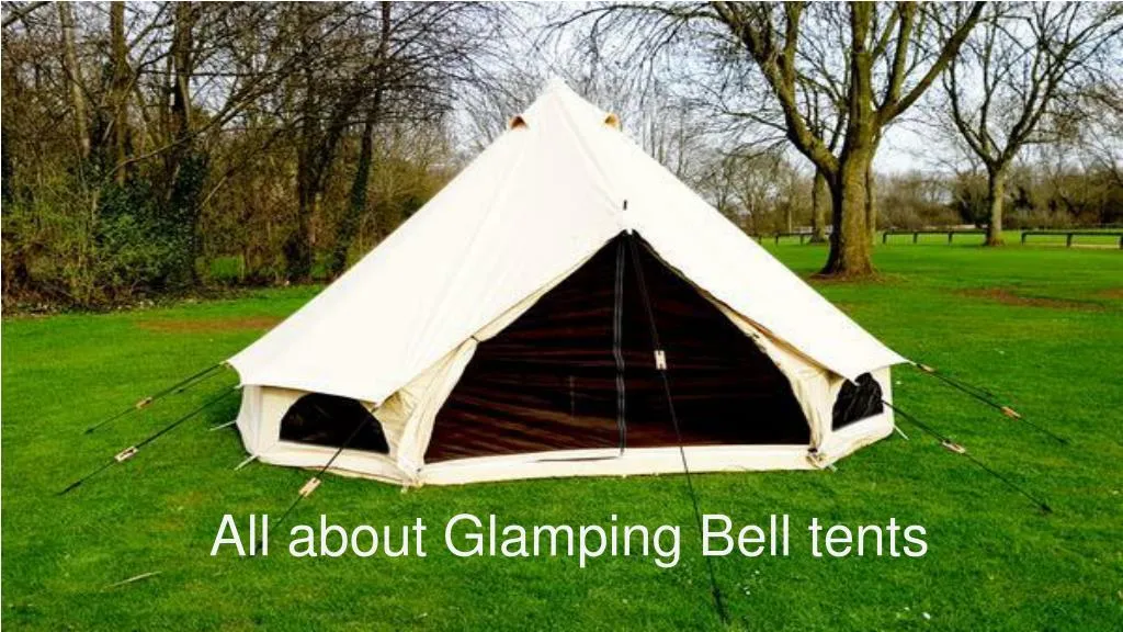 all about glamping bell tents