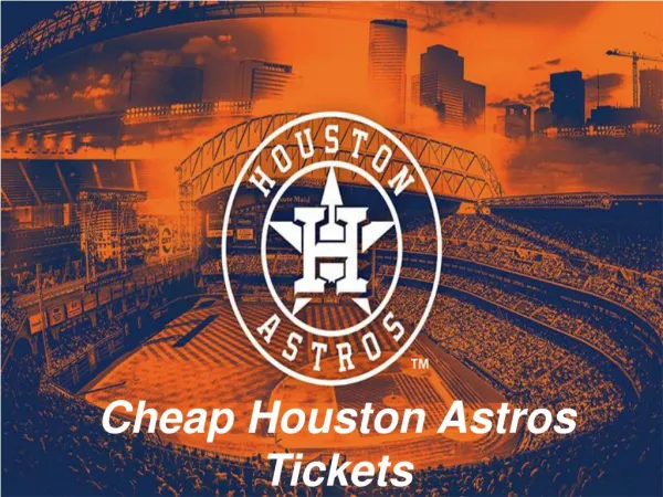 Houston Astros Match Tickets | Cheap Houston Astros Tickets