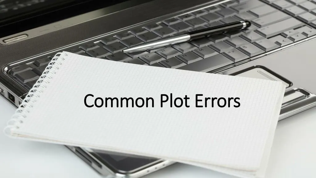 common plot errors