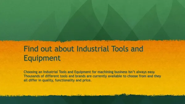 Find out about Industrial Tools and Equipment
