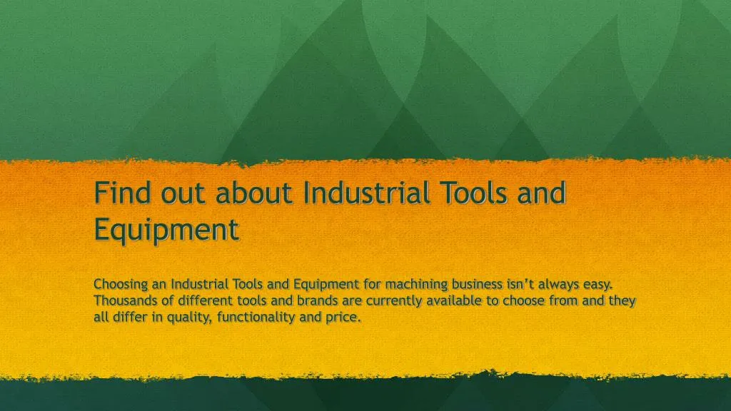 find out about industrial tools and equipment