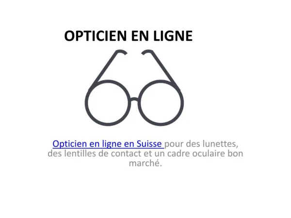 Opticien en ligne pour des lunettes bon marchÃ©