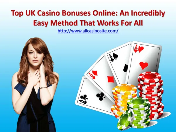 Top UK Casino Bonuses Online: An Incredibly Easy Method That Works For All
