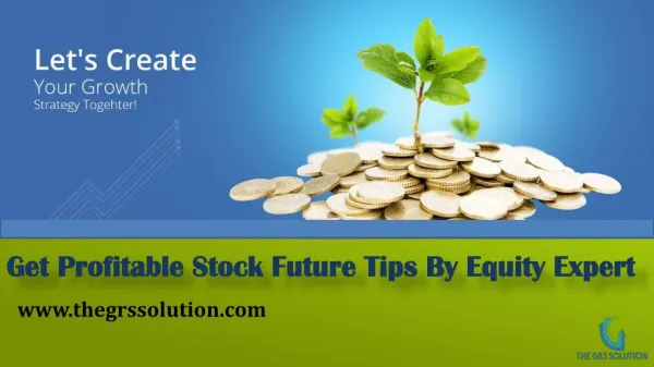 Stock Future Tips | stock future free trial | The Grs Solution