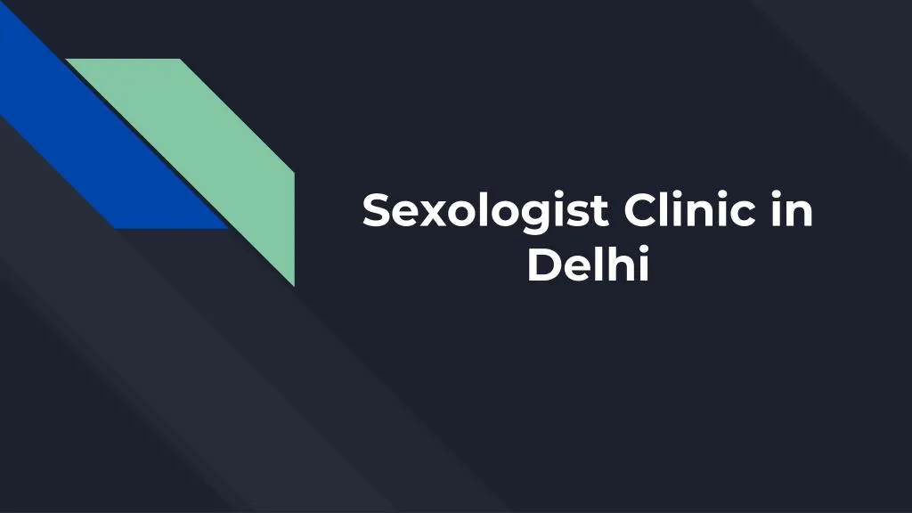 sexologist clinic in delhi