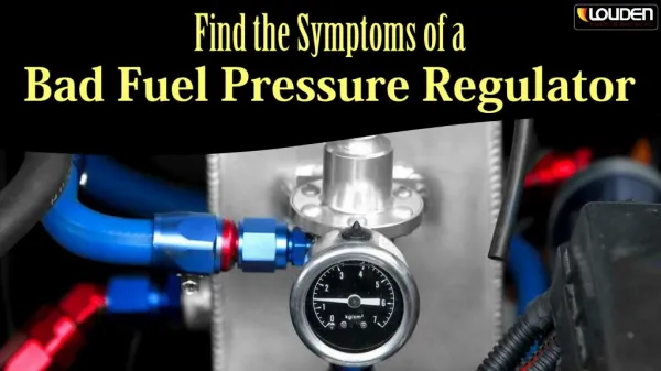 Find the Symptoms of a Bad Fuel Pressure Regulator