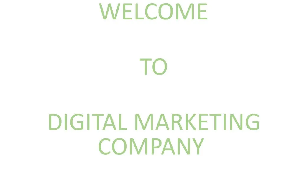 welcome to digital marketing company