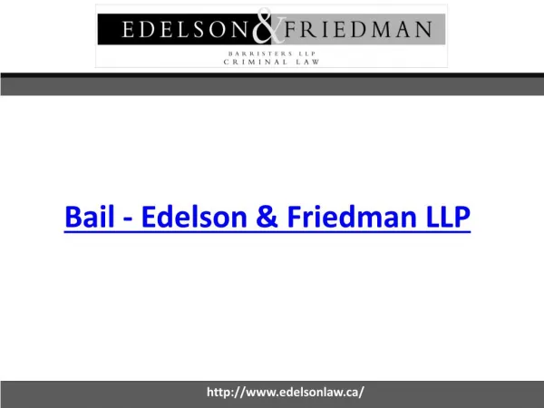 Bail - Edelson & Friedman LLP - Edelsonlaw.ca
