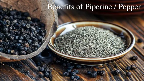 13 Benefits of Piperine