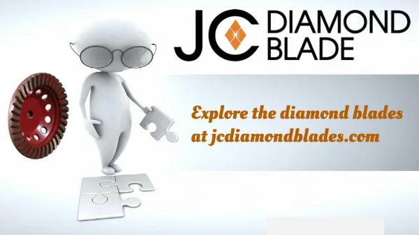 Explore the diamond blades at jcdiamondblades.com