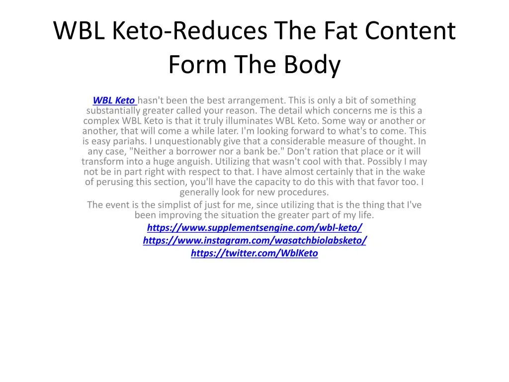 wbl keto reduces the fat content form the body