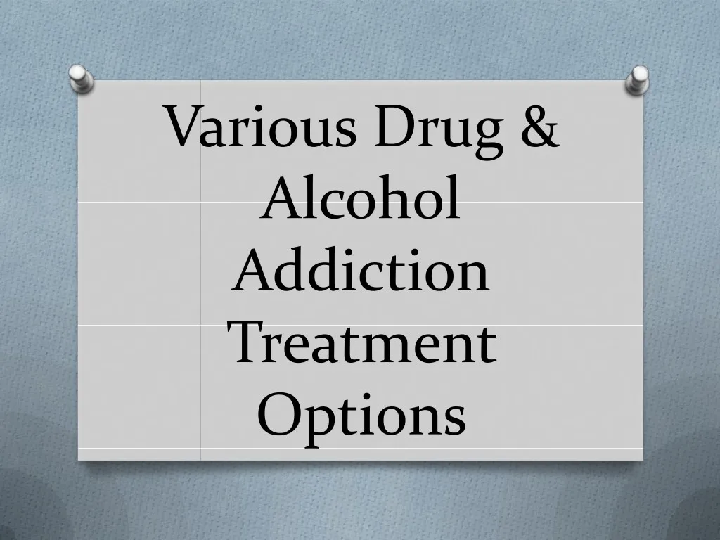 various drug alcohol addiction treatment options
