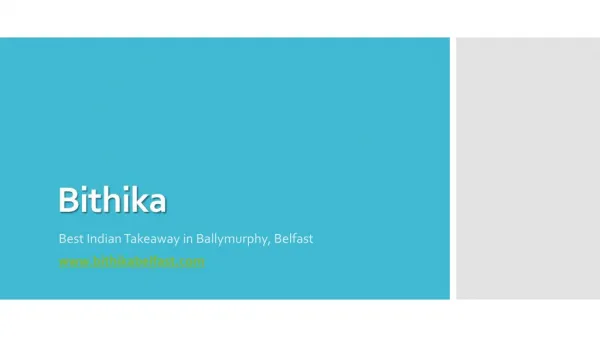 Bithika is an Indian cuisine takeaway service in Belfast BT9