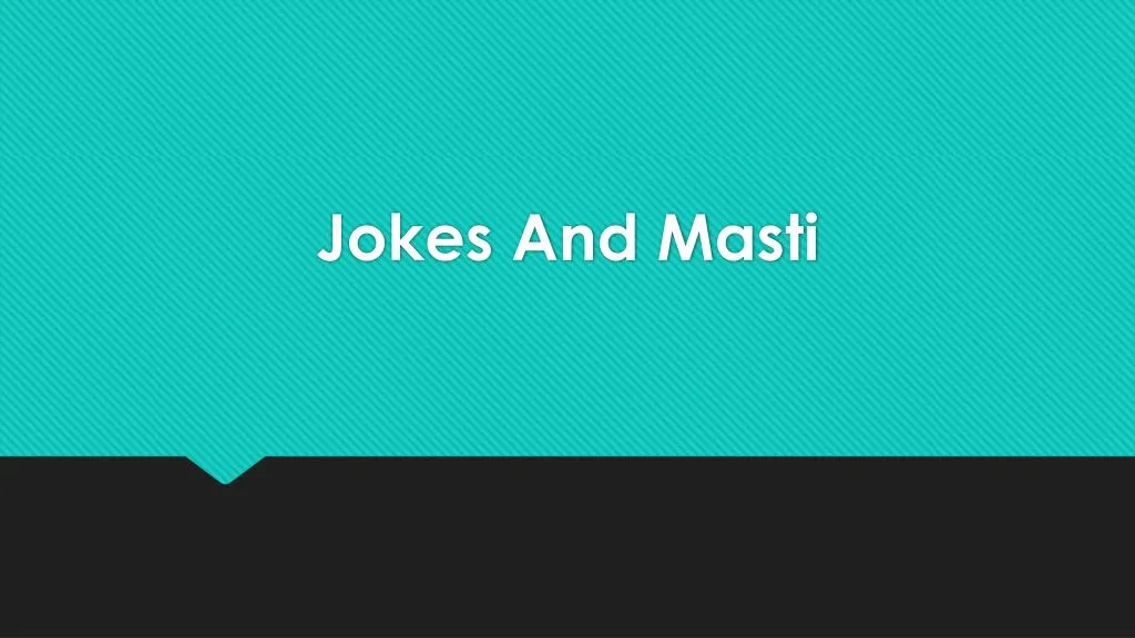 jokes and masti