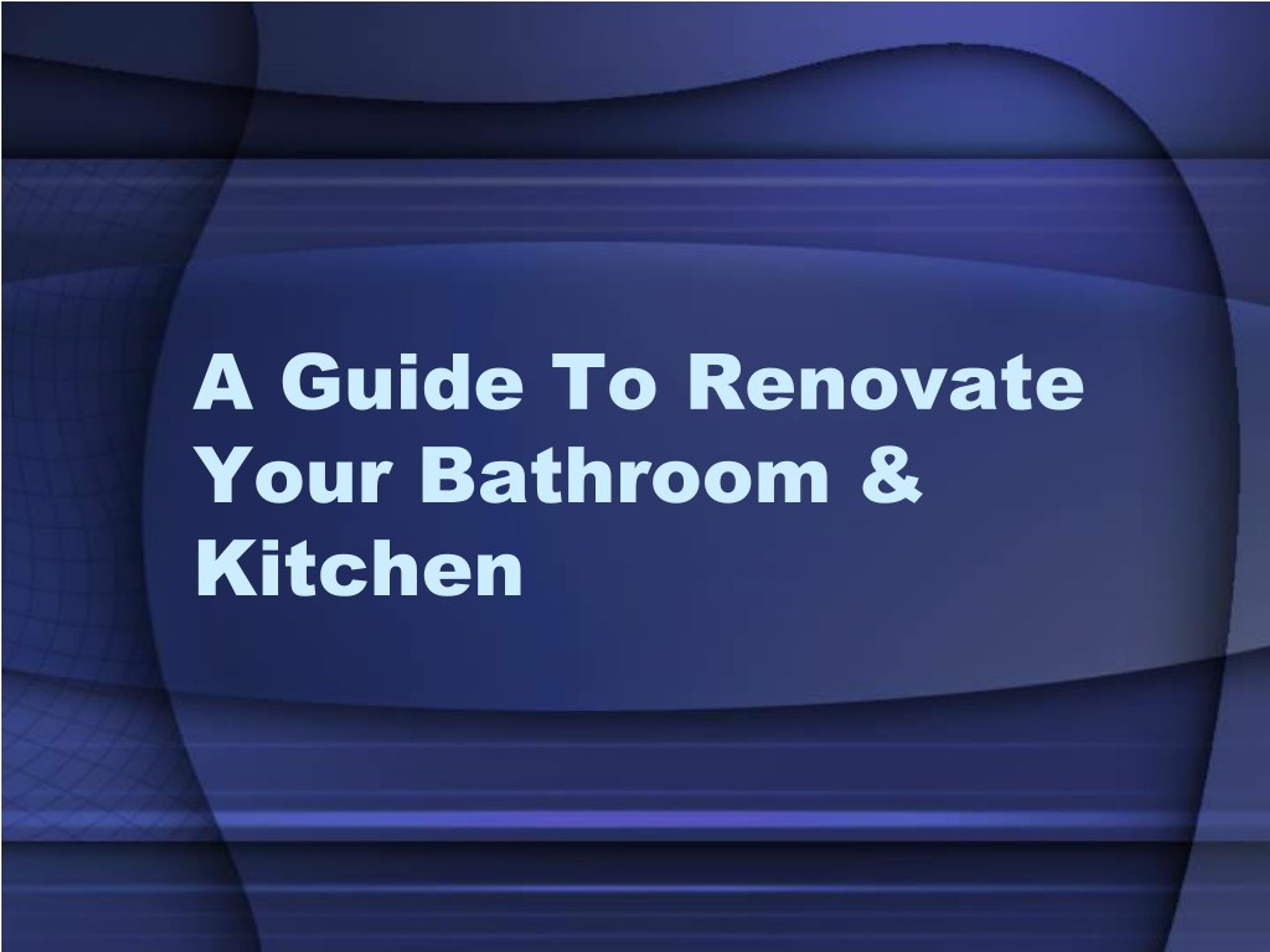 PPT - A Guide To Renovate Your Bathroom & Kitchen PowerPoint ...