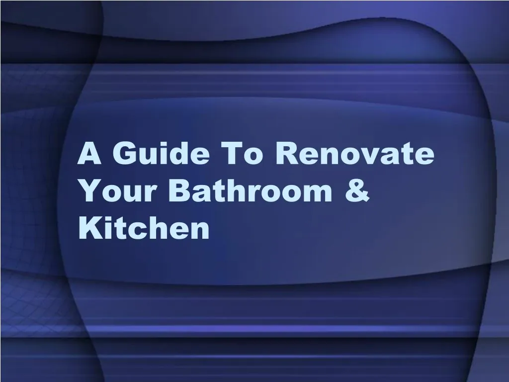 a guide to renovate your bathroom kitchen